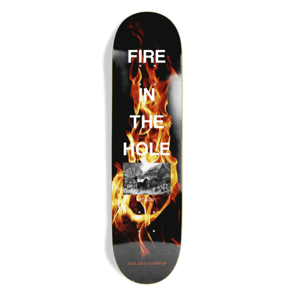 93168208-E233-4941-AEA7-F170FCB8B534 Jacuzzi - Michael Pulizzi Fire In The Hole 8.375 Deck